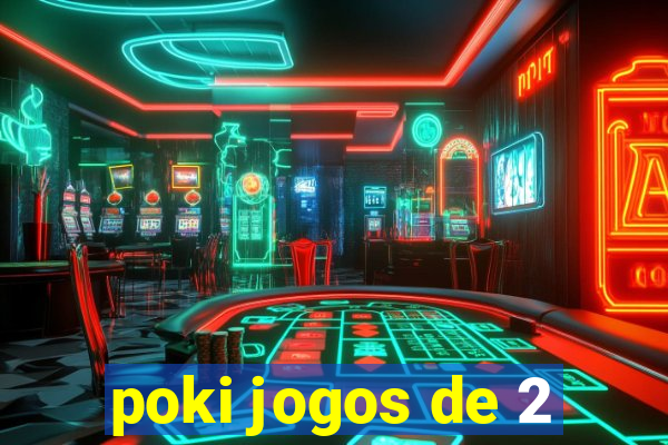 poki jogos de 2