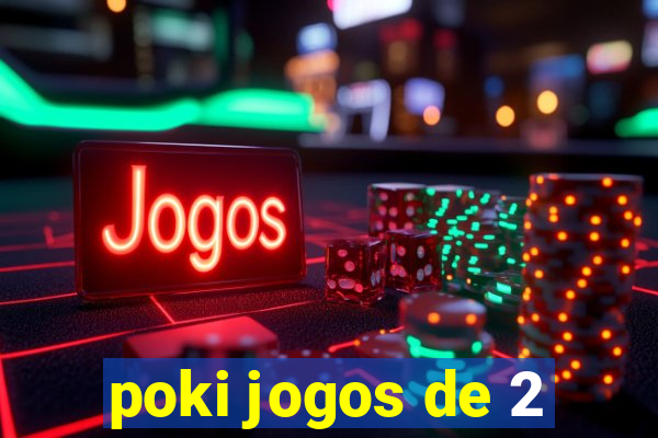 poki jogos de 2