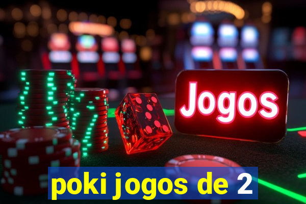 poki jogos de 2