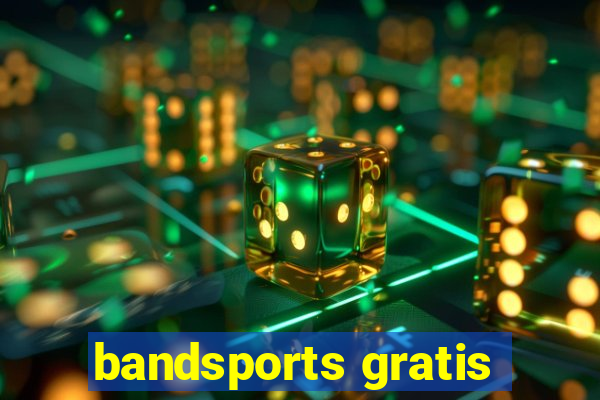 bandsports gratis