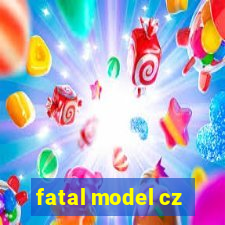 fatal model cz