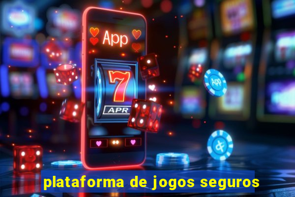 plataforma de jogos seguros