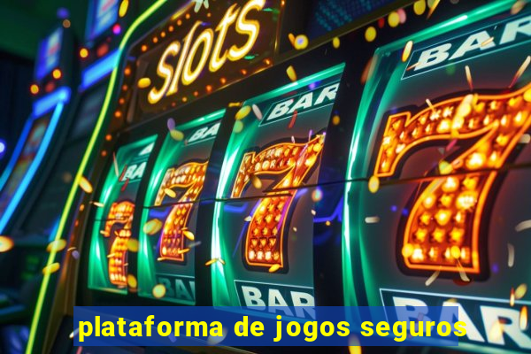 plataforma de jogos seguros