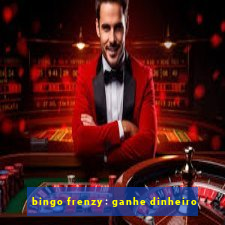 bingo frenzy: ganhe dinheiro