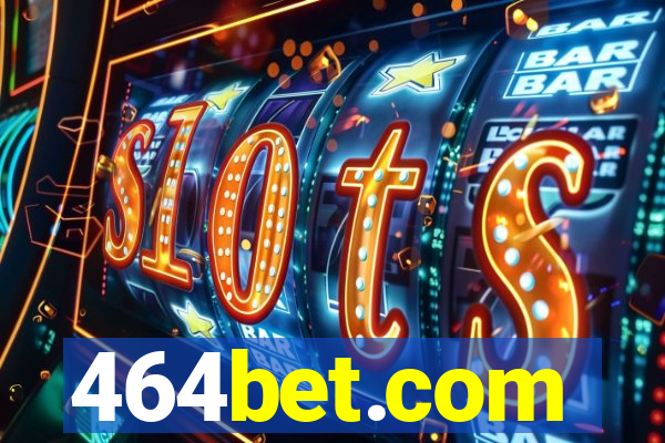 464bet.com