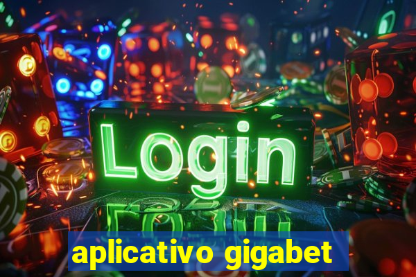 aplicativo gigabet