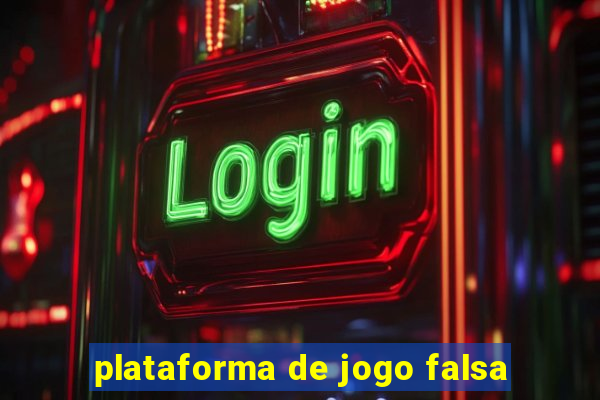 plataforma de jogo falsa