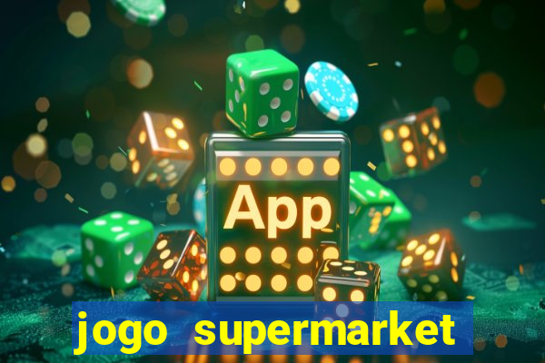 jogo supermarket spree demo