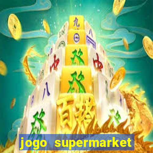 jogo supermarket spree demo