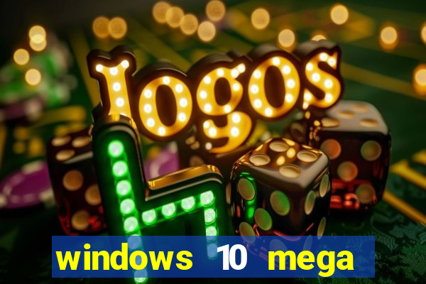 windows 10 mega lite download