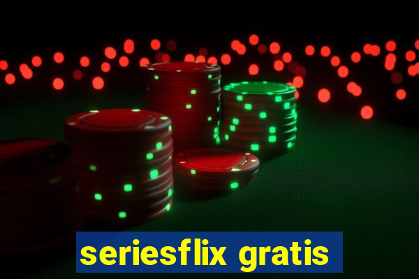 seriesflix gratis