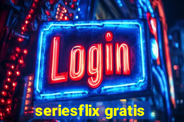 seriesflix gratis