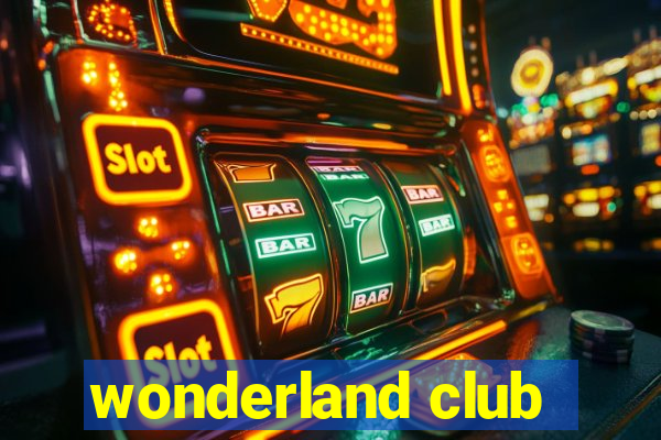 wonderland club