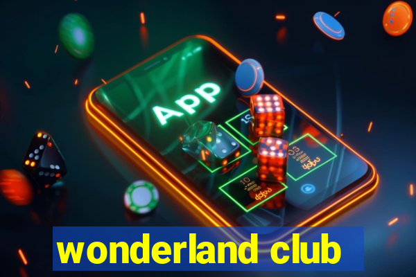 wonderland club