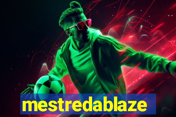 mestredablaze