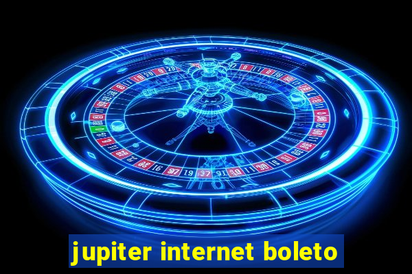 jupiter internet boleto