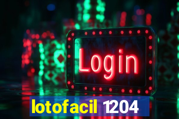 lotofacil 1204