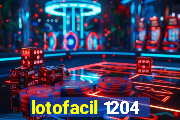 lotofacil 1204