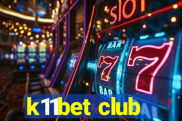 k11bet club