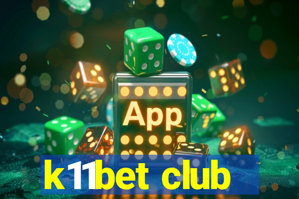 k11bet club