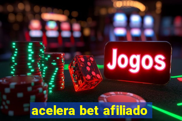 acelera bet afiliado