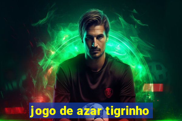 jogo de azar tigrinho