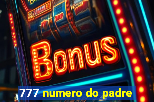 777 numero do padre