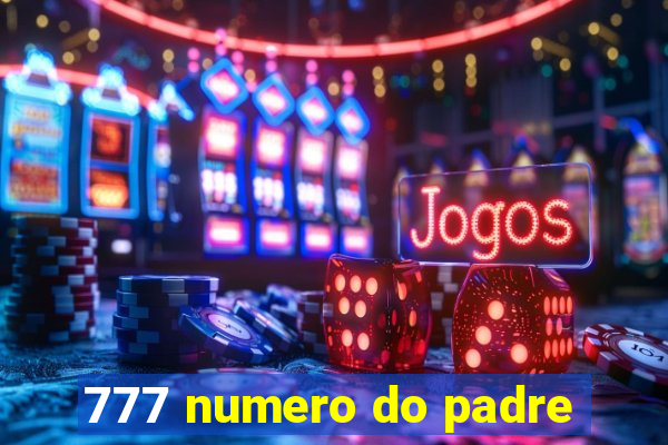 777 numero do padre