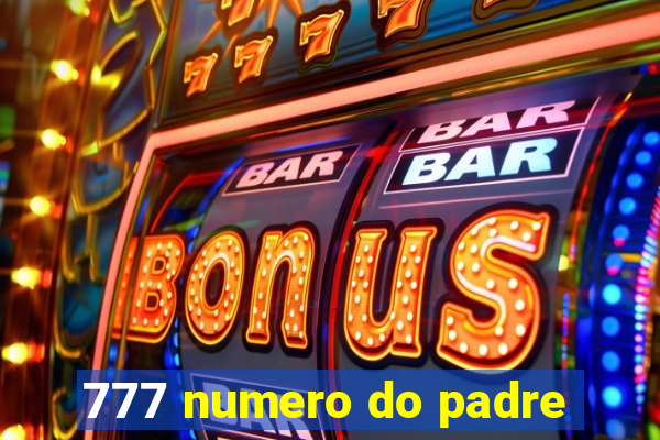 777 numero do padre