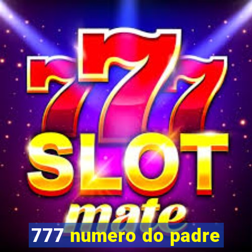 777 numero do padre