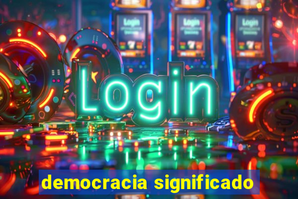 democracia significado