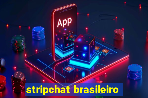 stripchat brasileiro