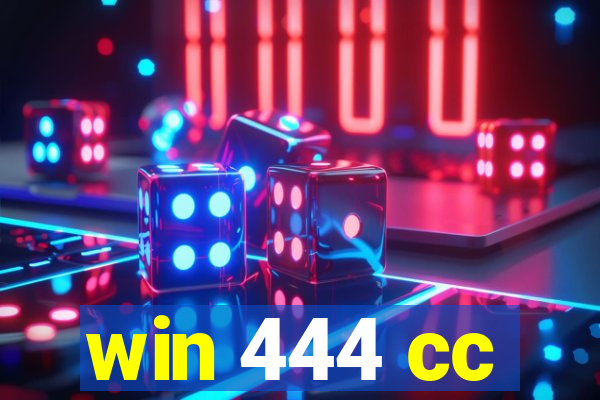 win 444 cc