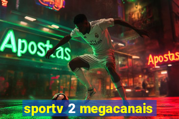 sportv 2 megacanais