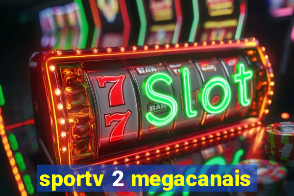 sportv 2 megacanais