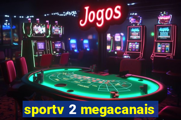 sportv 2 megacanais