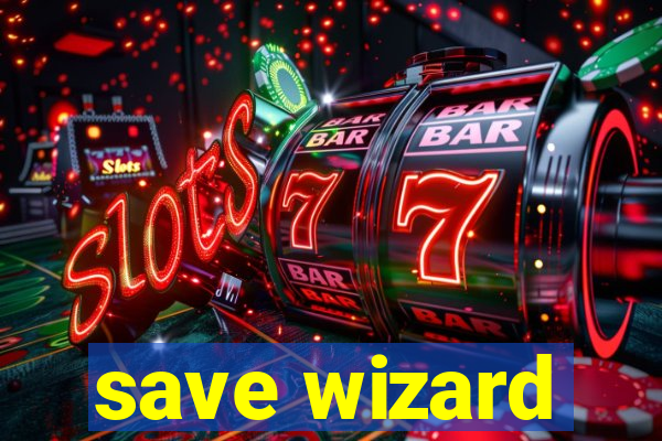 save wizard