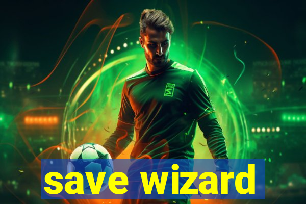 save wizard