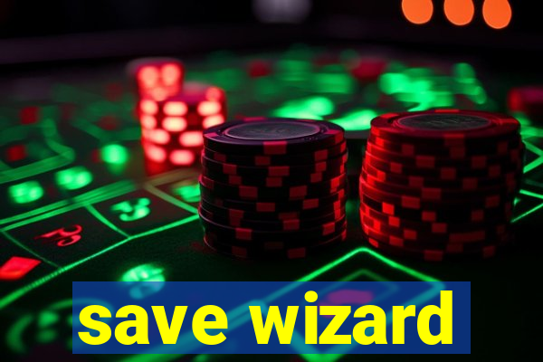 save wizard