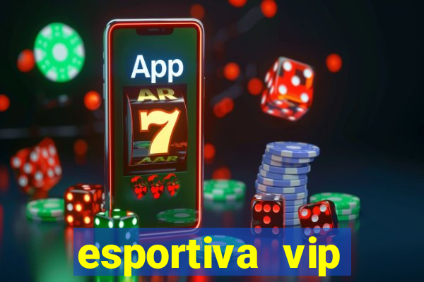 esportiva vip reclame aqui