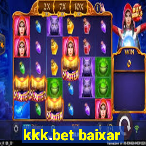 kkk.bet baixar