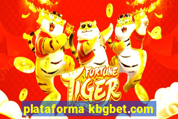 plataforma kbgbet.com