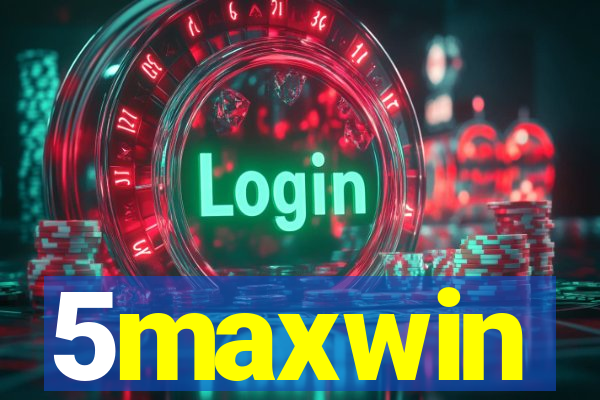 5maxwin