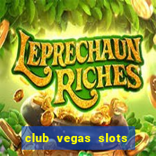 club vegas slots casino games 777