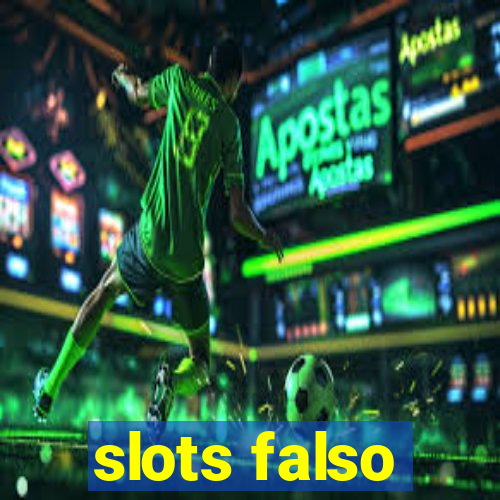 slots falso