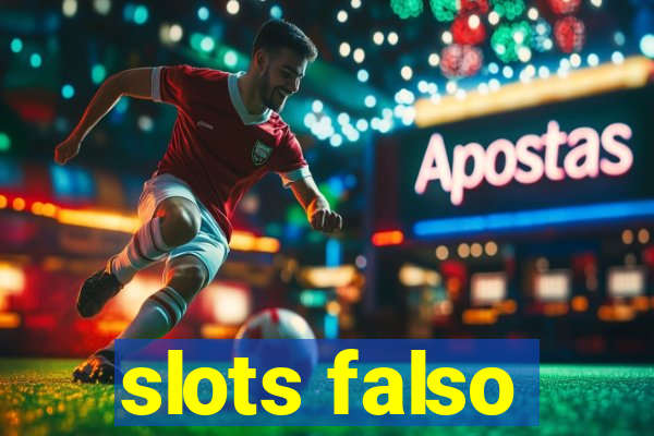 slots falso