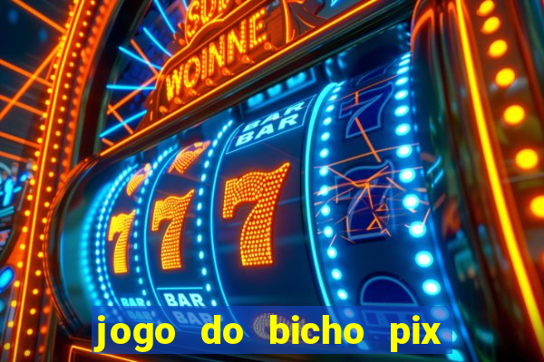 jogo do bicho pix da sorte