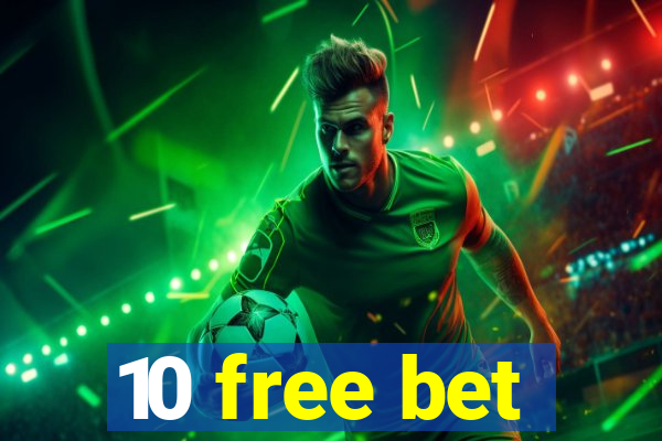 10 free bet