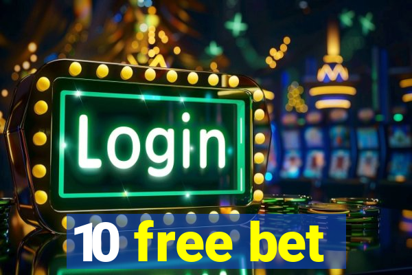 10 free bet