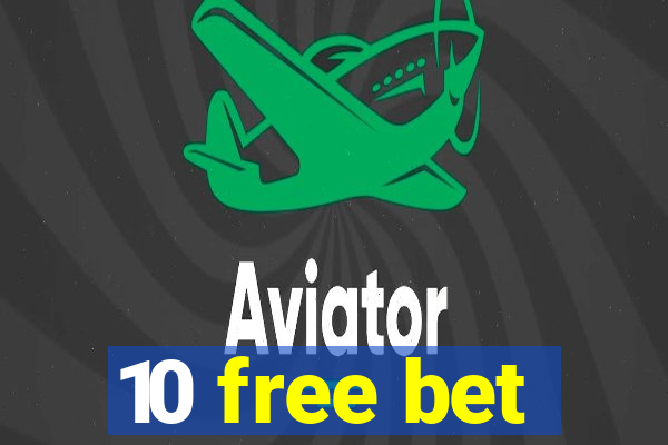 10 free bet